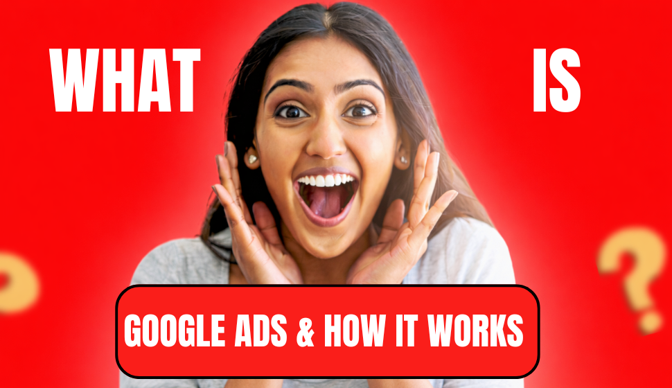 What is Google Ads