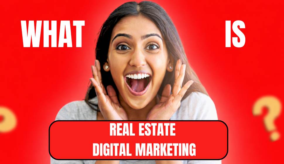 Real Estate Digital Marketing